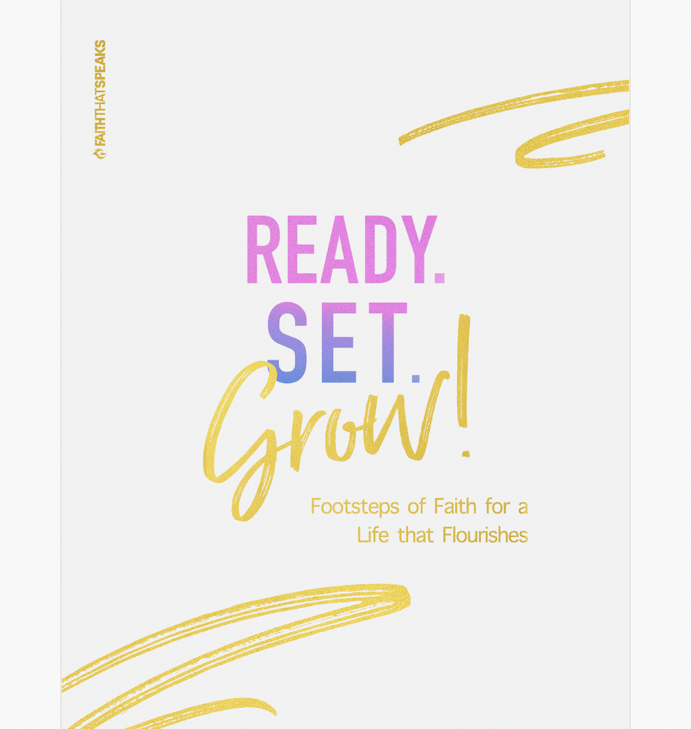 READY. SET. GROW! Footsteps of Faith for a Life that Flourishes Bible Study