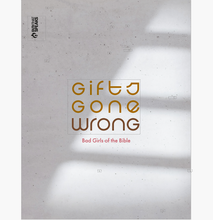 Gifts Gone Wrong: Bad Girls of the Bible, Study